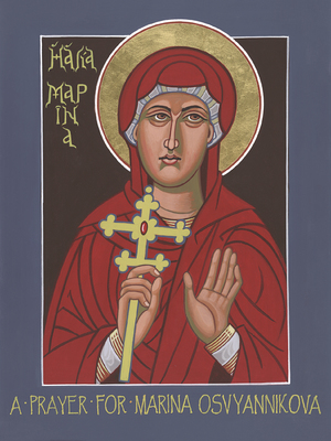 St Marina the Great Martyr- A Prayer For Marina Osvyannikova  For my 43rd Anniversary of Ordination - 25 May 1979